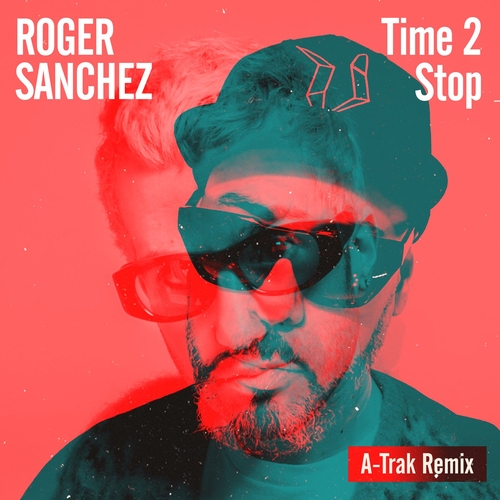 Roger Sanchez - Time 2 Stop (A-Trak Extended Remix) [VAULT013DJ]